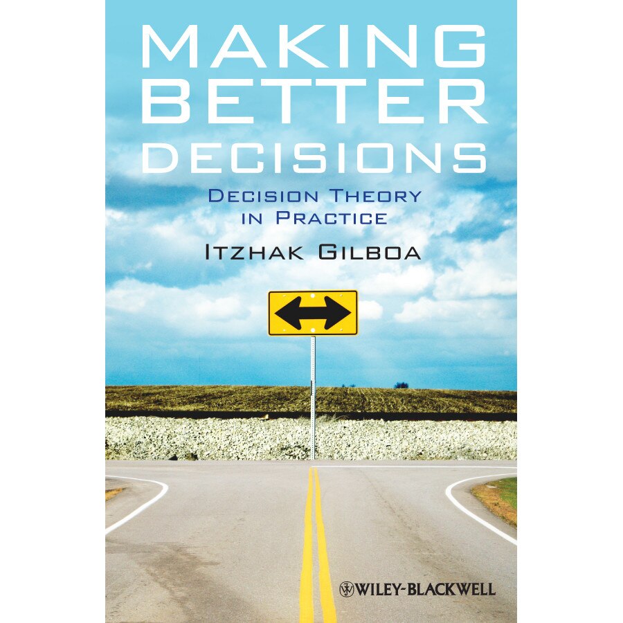 Making Better Decisions de Itzhak Gilboa