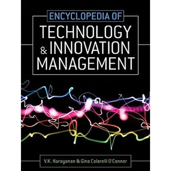 Encyclopedia of Technology and Innovation Management de V. K. Narayanan Encyclopedia of Technology and Innovation Management de V. K. Narayanan