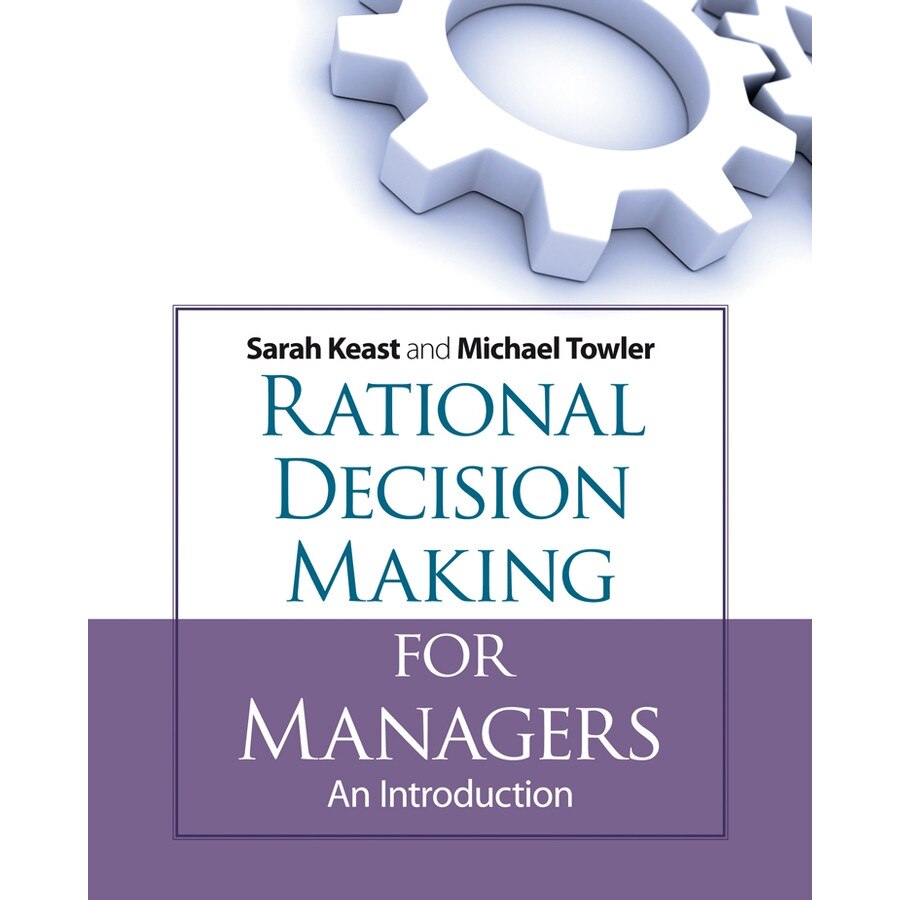 Rational Decision Making for Managers de Michael Towler