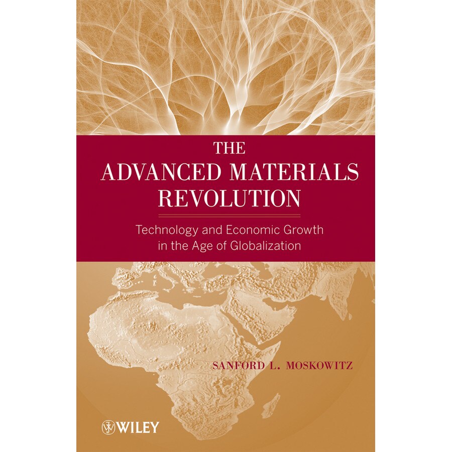 The Advanced Materials Revolution de Sanford L. Moskowitz