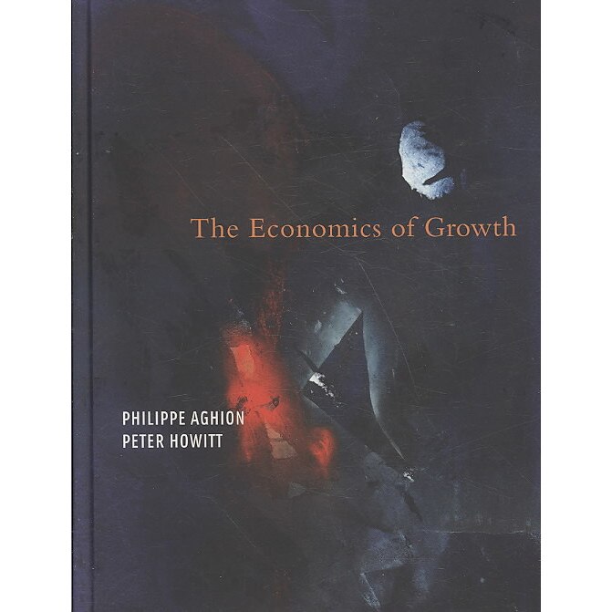 The Economics of Growth de Philippe Aghion