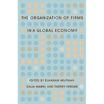 Organization of Firms in a Global Economy de Elhanan Helpman Organization of Firms in a Global Economy de Elhanan Helpman