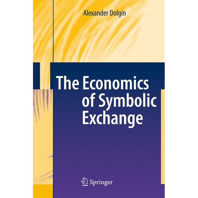 The Economics of Symbolic Exchange de Alexander Dolgin
