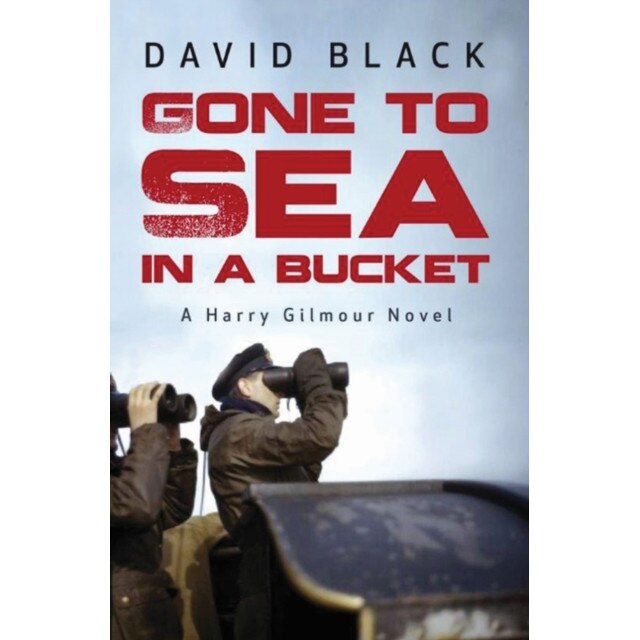 Gone to Sea in a Bucket de David Black