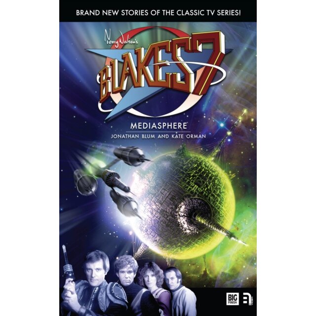 Blake's 7: Mediasphere de Kate Orman