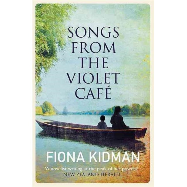 Songs from the Violet Café de Fiona Kidman