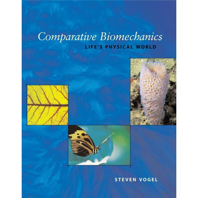 Comparative Biomechanics /-/ Life`s Physical World /-/ Second Edition de Steven Vogel