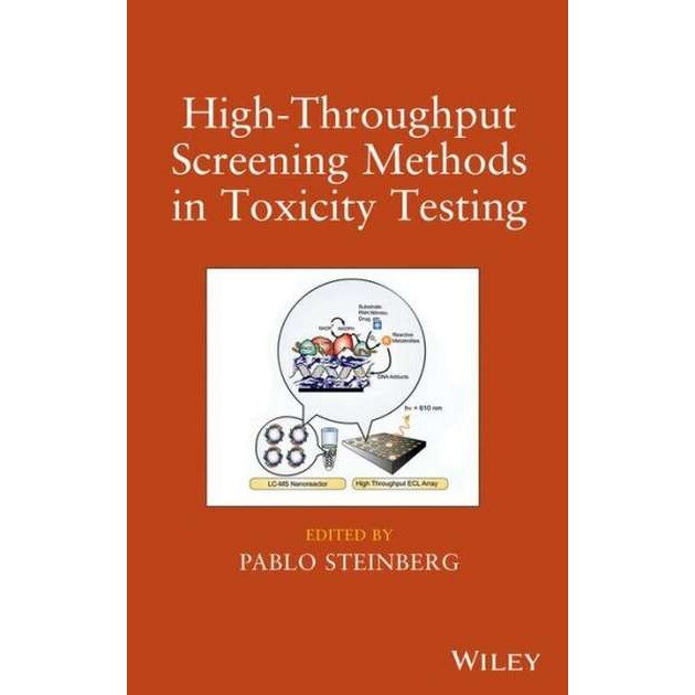 High/-/Throughput Screening Methods in Toxicity Testing de Pablo Steinberg