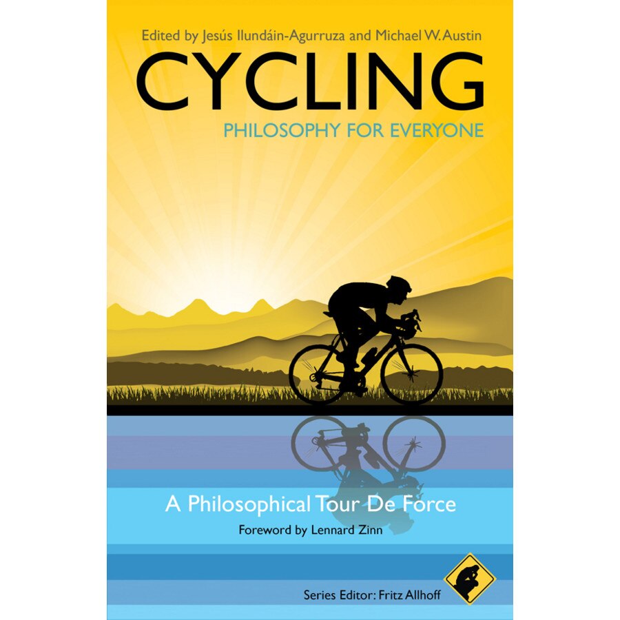 Cycling /-/ Philosophy for Everyone de Fritz Allhoff