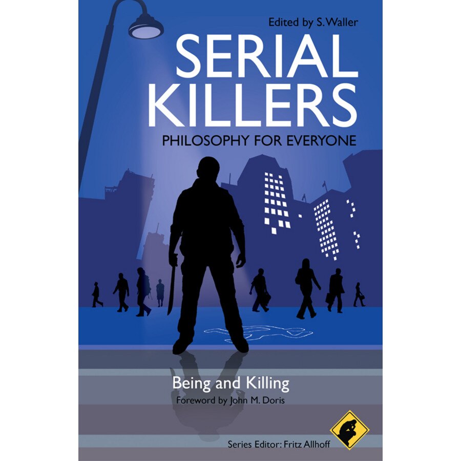 Serial Killers /-/ Philosophy for Everyone de Fritz Allhoff