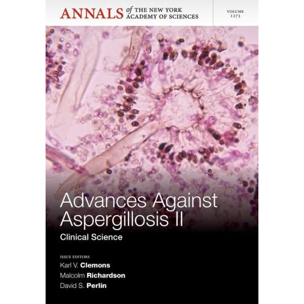 Advances Against Aspergillosis II de Karl V. Clemons