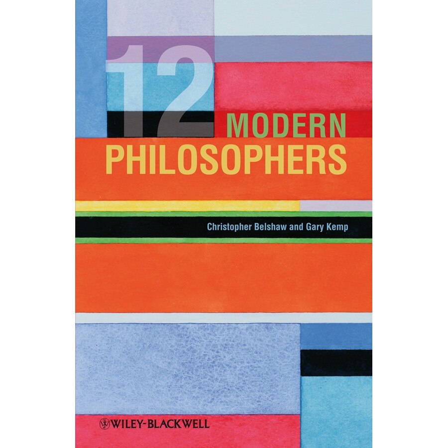 12 Modern Philosophers de Christopher Belshaw