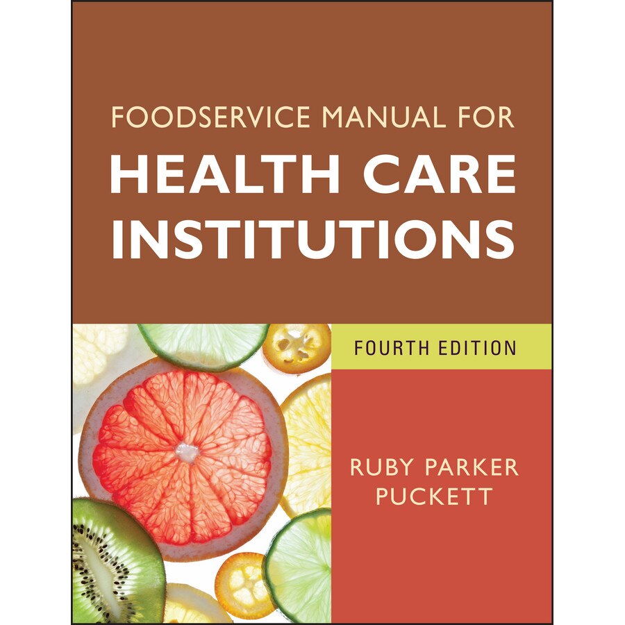 Foodservice Manual for Health Care Institutions de Ruby Parker Puckett
