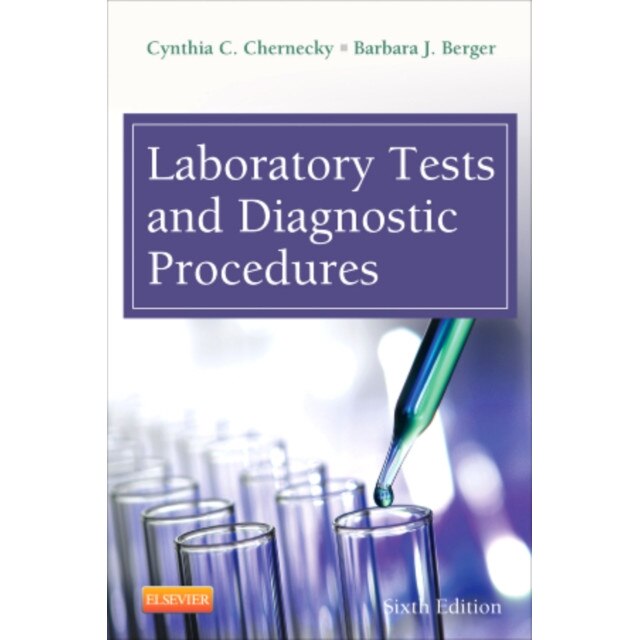Laboratory Tests and Diagnostic Procedures de Cynthia C. Chernecky