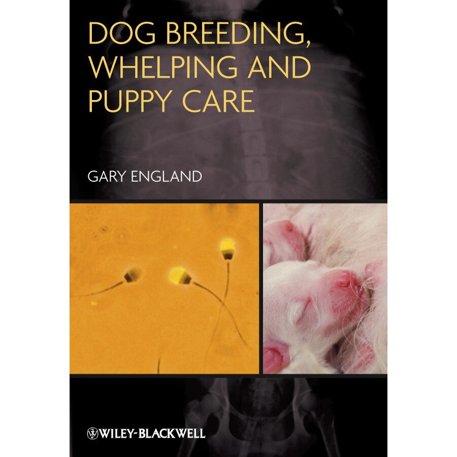 Dog Breeding, Whelping and Puppy Care de Gary England