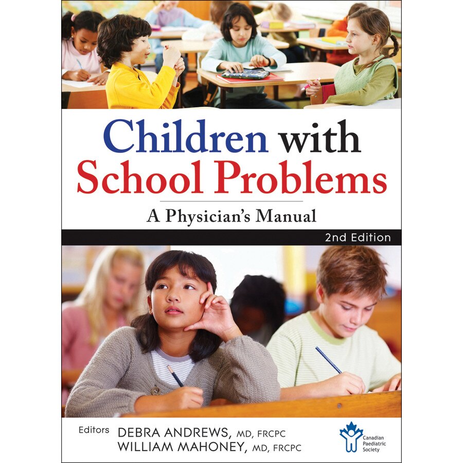 Children With School Problems: A Physician′s Manual de The Canadian Paediatric Society