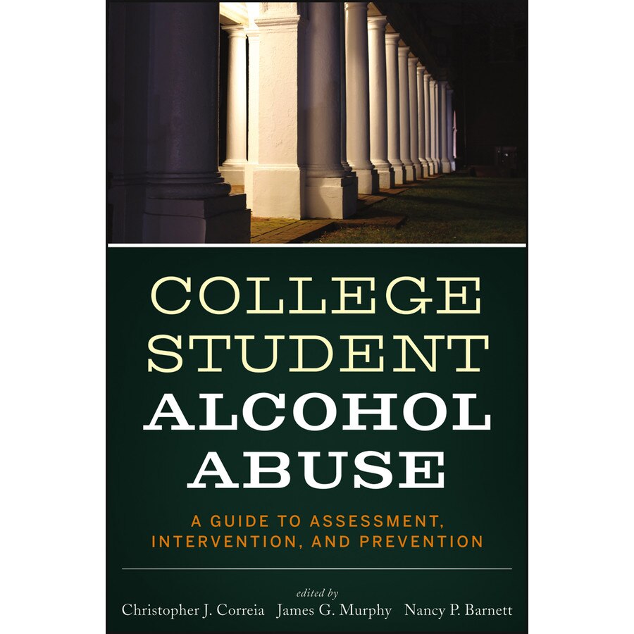 College Student Alcohol Abuse de Christopher J. Correia