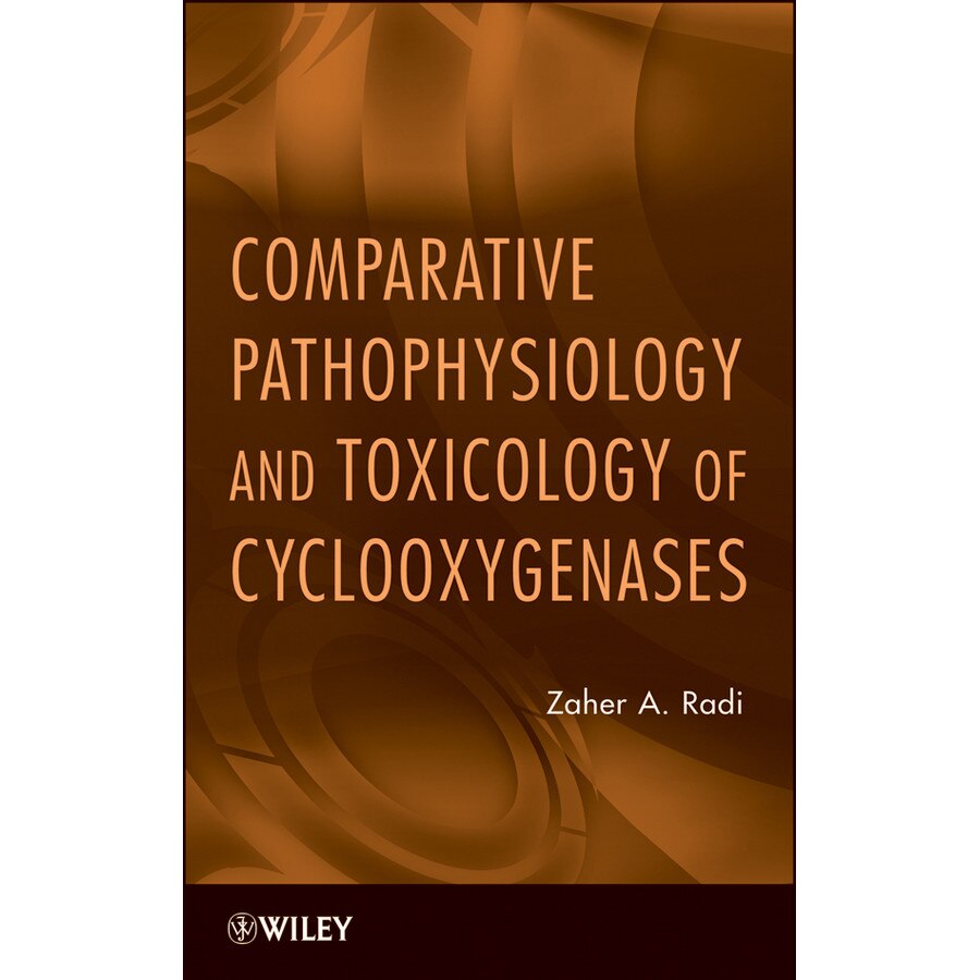 Comparative Pathophysiology and Toxicology of Cyclooxygenases de Zaher A. Radi
