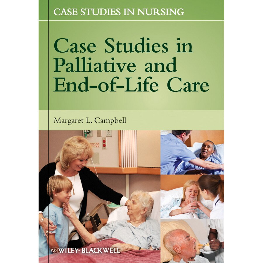 Case Studies in Palliative and End/-/of/-/Life Care de Margaret L. Campbell