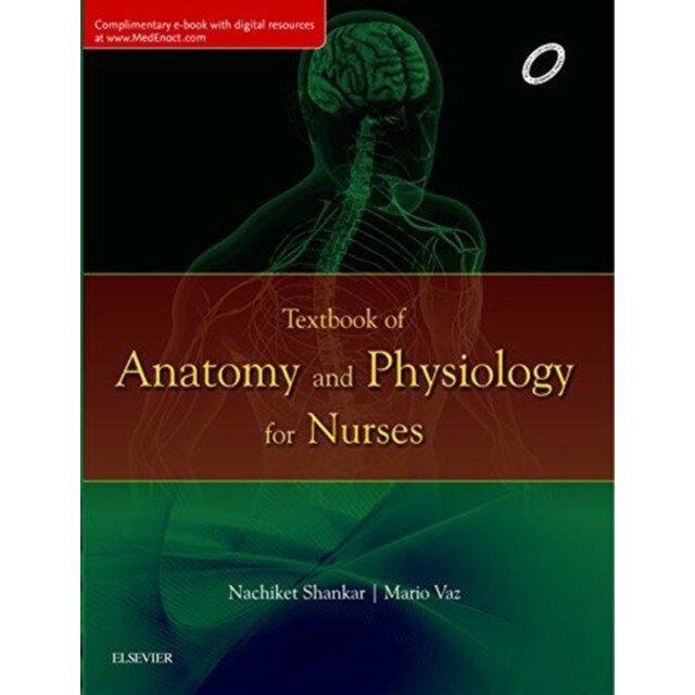 Textbook of Anatomy and Physiology for Nurses de Nachiket Dr. Shankar