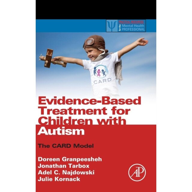 Evidence-Based Treatment for Children with Autism de Doreen Granpeesheh
