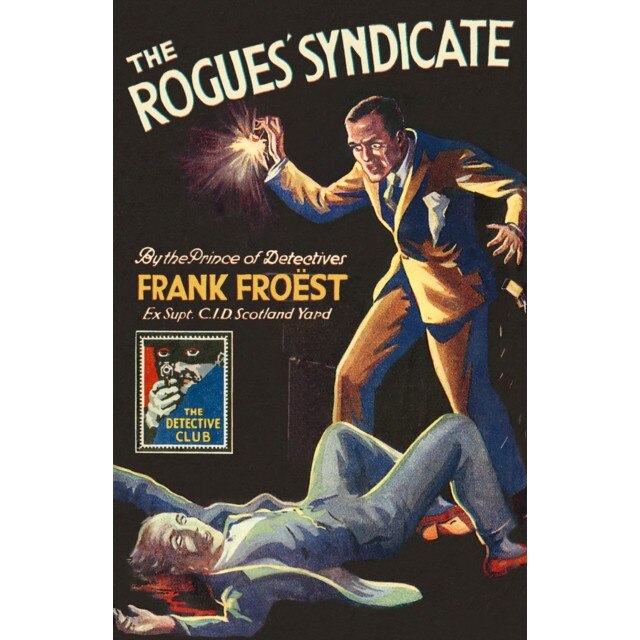 The Rogues' Syndicate: The Maelstrom (Detective Club Crime Classics) de Frank Froest