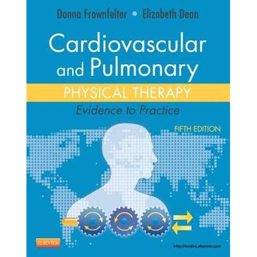 Cardiovascular and Pulmonary Physical Therapy de Donna Frownfelter
