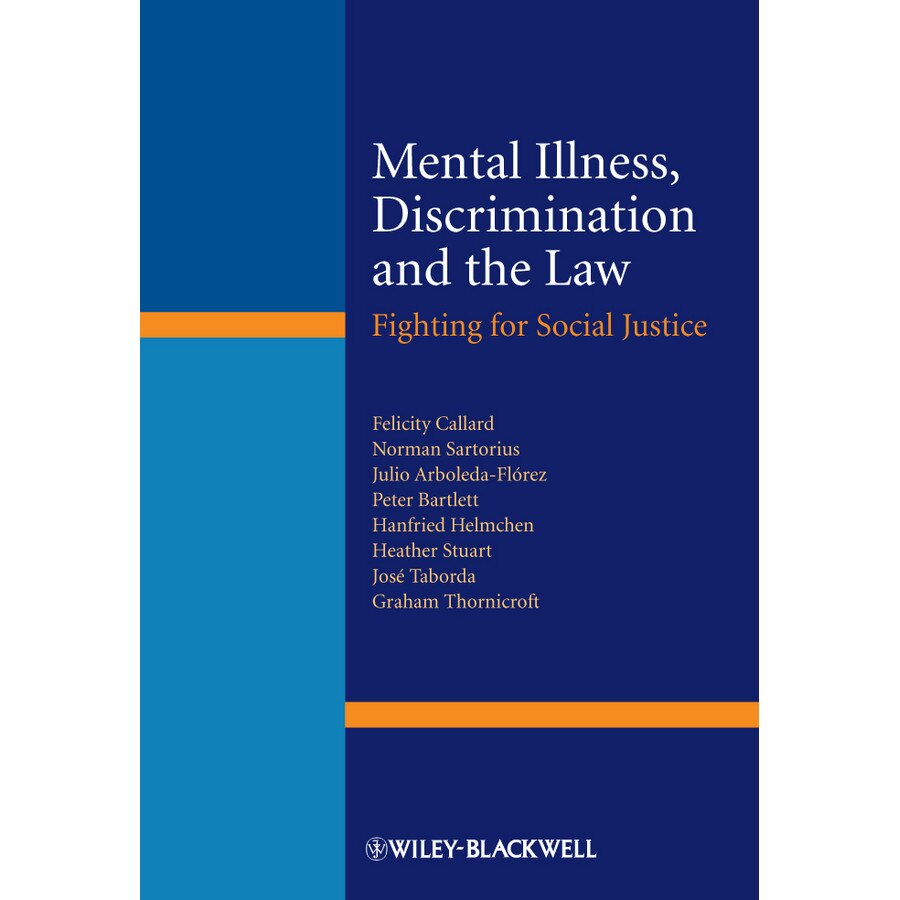 Mental Illness, Discrimination and the Law de Felicity Callard
