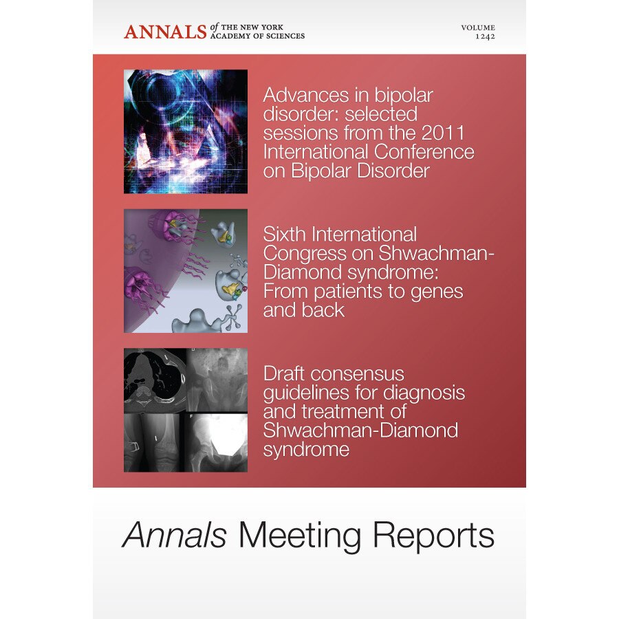 Annals Meeting Reports /-/ Research Advances in Bipolar Disorder and Shwachman/-/Diamond Syndrome, Volume 1242 de Editorial Staff of Annals of the New York Academy of Sciences