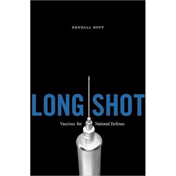 Long Shot /-/ Vaccines for National Defense de Kendall Hoyt Long Shot /-/ Vaccines for National Defense de Kendall Hoyt