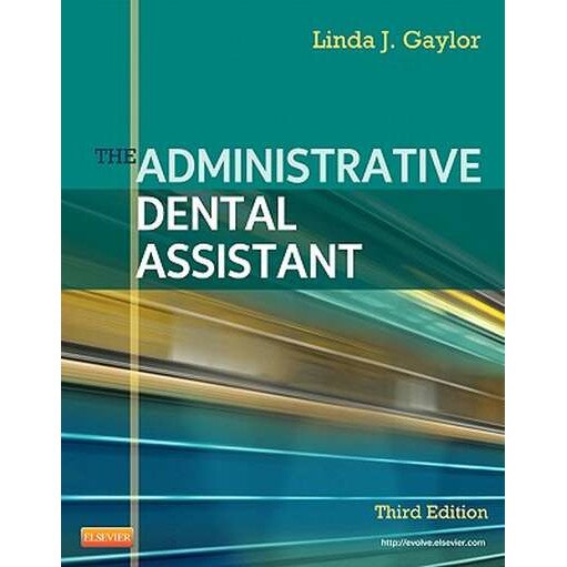 The Administrative Dental Assistant de Linda J Gaylor