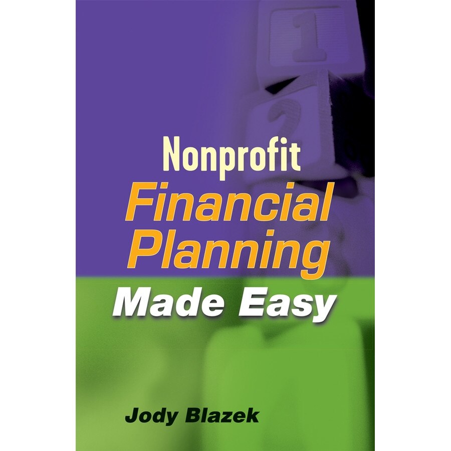 Nonprofit Financial Planning Made Easy de Jody Blazek
