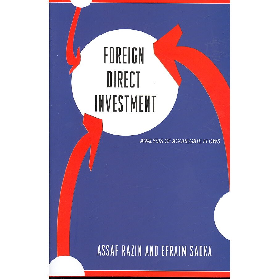 Foreign Direct Investment /-/ Analysis of Aggregate Flows de Assaf Razin
