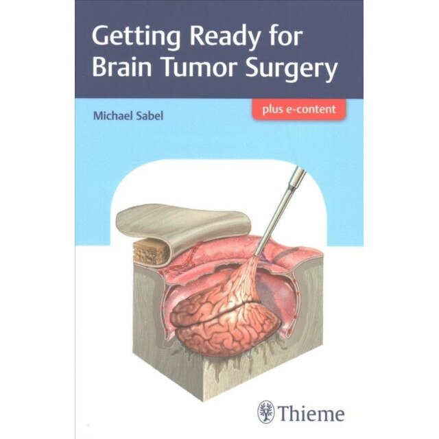 Getting Ready for Brain Tumor Surgery de Michael Sabel