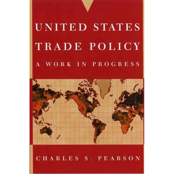 United States Trade Policy de Charles S. Pearson United States Trade Policy de Charles S. Pearson
