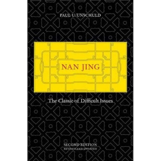 Nan Jing /-/ The Classic of Difficult Issues de Paul U. Unschuld