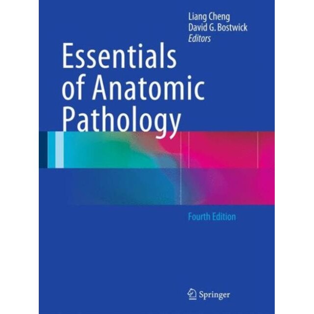 Essentials of Anatomic Pathology de Liang Cheng