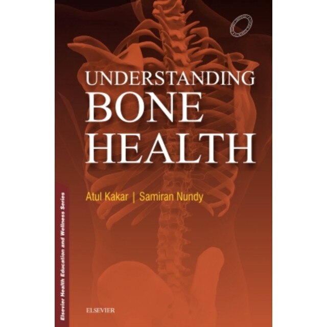 Understanding Bone Health de Atul Kakar