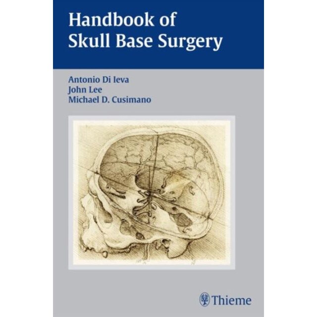 Handbook of Skull Base Surgery de Antonio Di Ieva