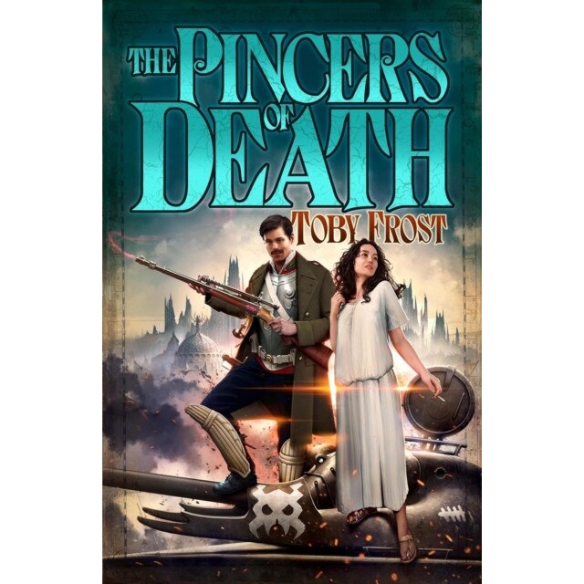 Pincers of Death de Toby Frost