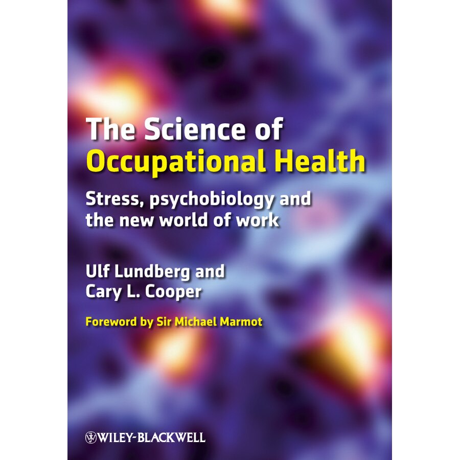 The Science of Occupational Health de Ulf Lundberg