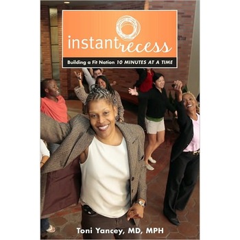 Instant Recess /-/ Building a Fit Nation 10 Minutes at a Time de Toni Yancey Instant Recess /-/ Building a Fit Nation 10 Minutes at a Time de Toni Yancey