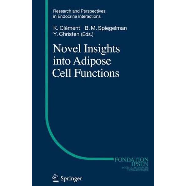 Novel Insights into Adipose Cell Functions de Karine Clément