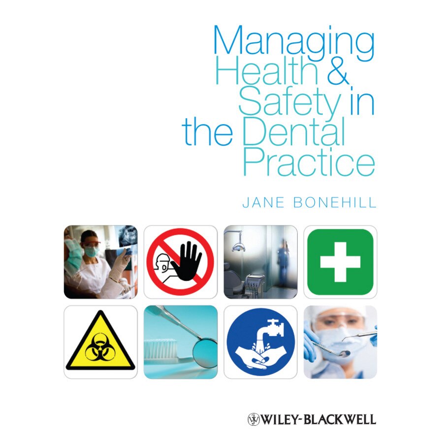 Managing Health and Safety in the Dental Practice de Jane Bonehill
