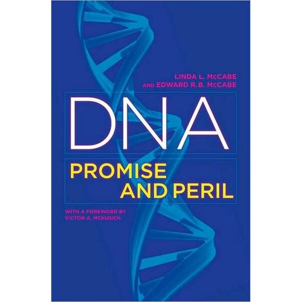 DNA /-/ Promise and Peril de Linda L Mccabe