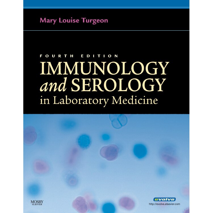 Immunology & Serology in Laboratory Medicine de Mary Louise Turgeon