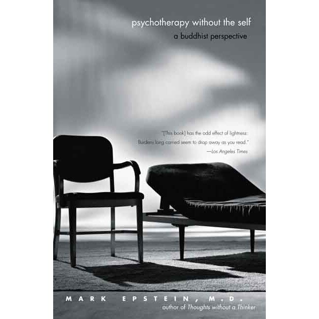 Psychotherapy without the Self de Mark Epstein