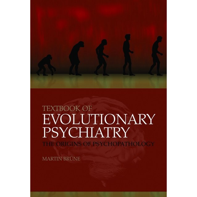Textbook of Evolutionary Psychiatry de Martin Brüne