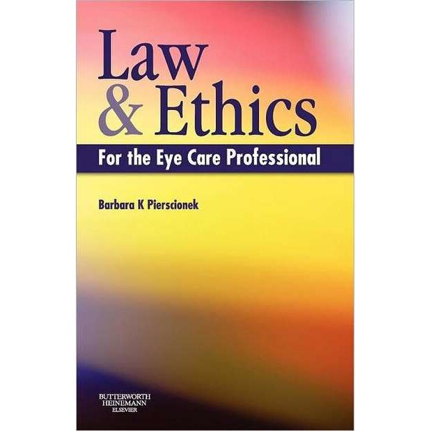Law and Ethics for the Eye Care Professional de Barbara K. Pierscionek