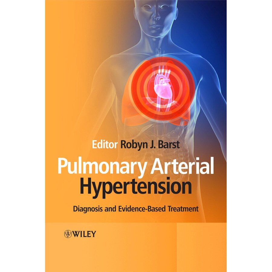 Pulmonary Arterial Hypertension de Robyn Barst